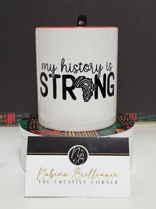 My History is Strong Mug