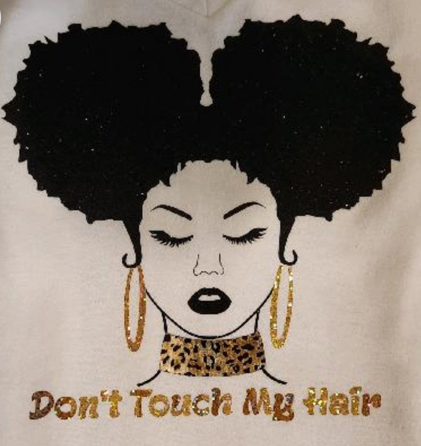 Don't Touch My Hair T-shirt